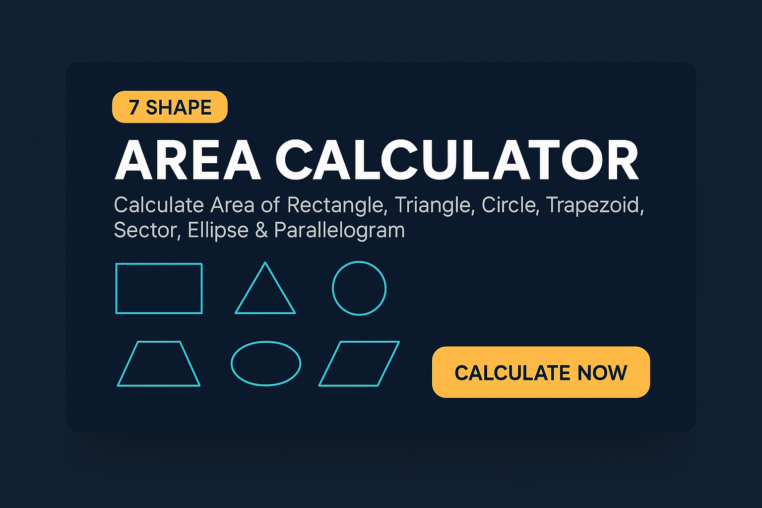 Area Calculator banner showing icons of seven geometric shapes including rectangle, triangle, circle, trapezoid, ellipse, sector, and parallelogram with “Calculate Now” button.