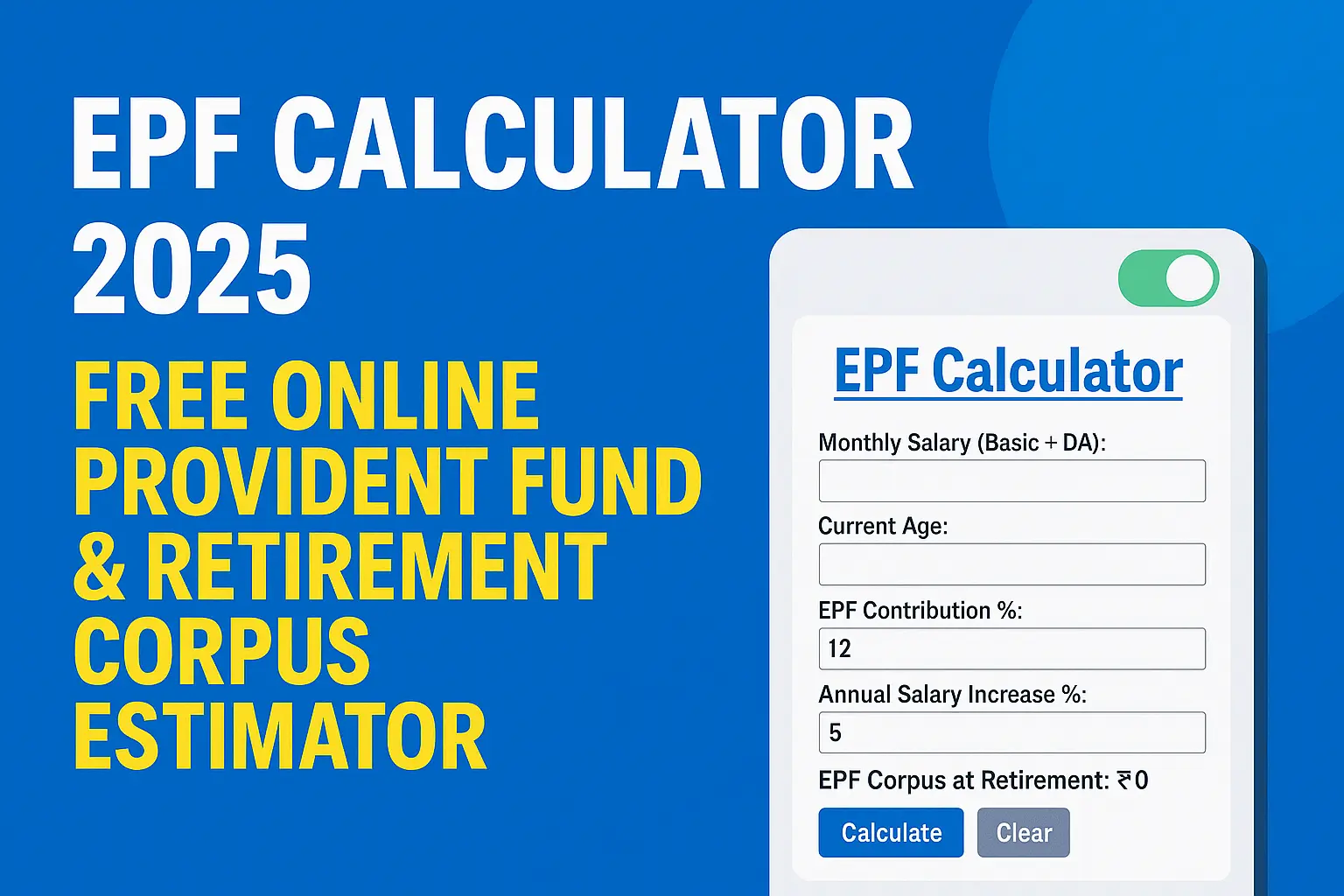 EPF Calculator 2025 tool showing fields for monthly salary, age, contribution percentage, and annual increase with calculate button on blue background