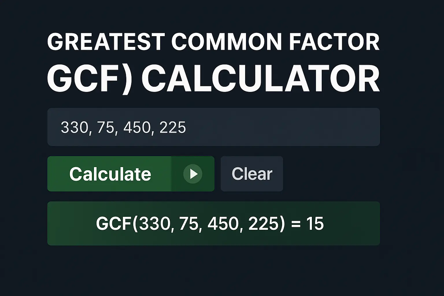 GCF Calculator interface showing number input box, Calculate and Clear buttons, and GCF result 15 displayed.